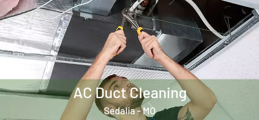  AC Duct Cleaning Sedalia - MO